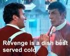 Revenge Is A Dish Best Served Cold - Meaning & Origin Of The ...